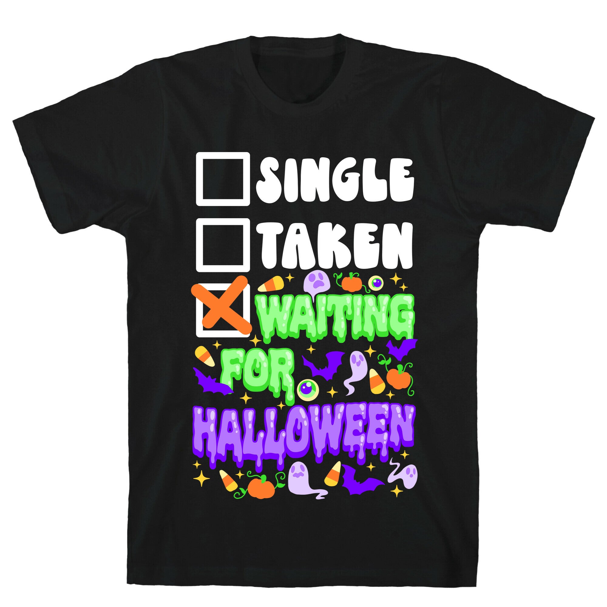 Single Taken Waiting For Halloween T-Shirt